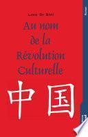 Au nom de la Révolution Culturelle