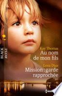 Au nom de mon fils - Mission: garde rapprochée