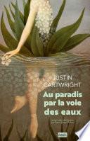 Au paradis par la voie des eaux
