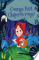 Au Pays Des Contes de Fées: Courage, Petit Chaperon Rouge!
