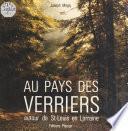 Au pays des verriers : autour de Saint-Louis en Lorraine