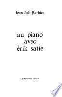 Au piano avec Erik Satie