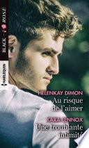 Au risque de l'aimer - Une troublante intimité