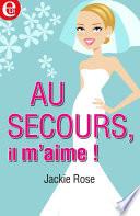 Au secours, il m'aime!