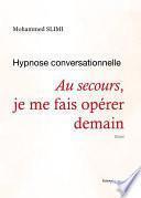 Au secours, je me fais opérer demain
