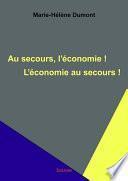 Au secours, l'économie ! L'économie au secours !