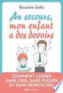 Au secours mon enfant a des devoirs