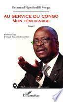 Au service du Congo: Mon témoignage