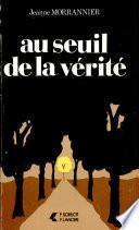 Au seuil de la vérité