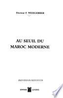 Au seuil du Maroc moderne