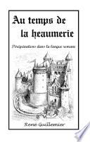 Au temps de la heaumerie