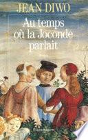 Au temps où la Joconde parlait
