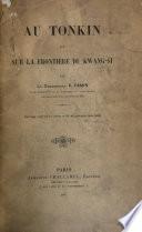 Au Tonkin et sur la frontière du Kwang-si