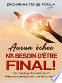 Aucun èchec n'a besoin d'être final!