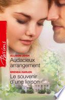 Audacieux arrangement - Le souvenir d'une liaison