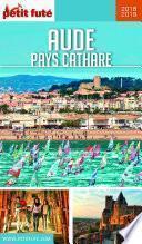 AUDE - PAYS CATHARE 2018/2019 Petit Futé