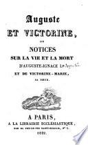Auguste et Victorine, ou Notices sur la vie et la mort d'Auguste-Ignace L et de Victorine-Marie, sa soeur