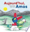 Aujourd'hui, Amos
