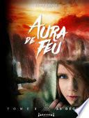 Aura de feu - Tome 3
