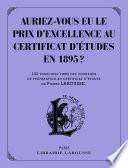 Auriez-vous eu le prix d'excellence au certificat d'études de 1895 ?