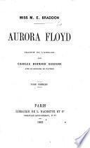 Aurora Floyd. Traduit ... par Charles Bernard Derosne, etc