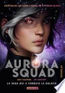Aurora Squad (Épisode 1)