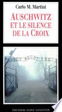 Auschwitz et le silence de la croix