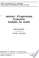 Auteur d'expression francaise : traduits en arabe : bibliographie