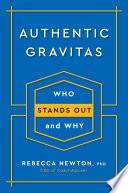 Authentic Gravitas