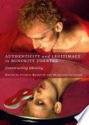 Authenticity and Legitimacy in Minority Theatre