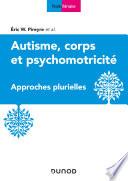 Autisme, corps et psychomotricité