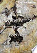 Auto-édition, j'écris ton nom