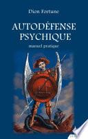Autodéfense psychique - Manuel pratique