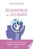 Autohypnose au quotidien