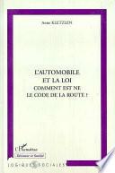 AUTOMOBILE ET LA LOI COMMENT EST NE LE CODE DE LA ROUTE