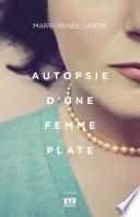 Autopsie d'une femme plate