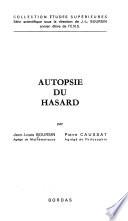 Autopsie du hasard, par Jean-Louis Boursin [et] Pierre Caussat