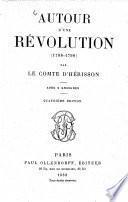 Autour d'une révolution (1788 - 1799) par le Comte Maurice d'Hérisson