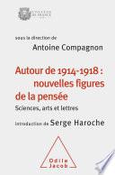 Autour de 1914-1918 : nouvelles figures de la pensée