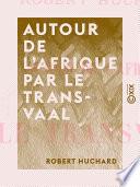 Autour de l'Afrique par le Transvaal