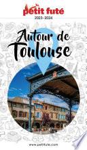 AUTOUR DE TOULOUSE 2023/2024 Petit Futé