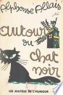 Autour du Chat Noir : Francisque Sarcey et contes inédits du Chat Noir