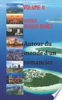 Autour du monde d'un romancier - VOLUME II