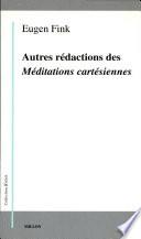 Autres rédactions des Méditations cartésiennes