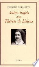 Autres trajets avec Thérèse de Lisieux
