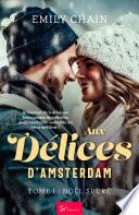 Aux délices d'Amsterdam - Tome 1