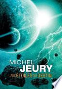 Aux étoiles du destin