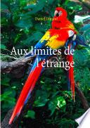Aux limites de l'étrange