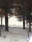 Aux Marges de l'Hiver - édition collector