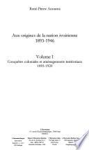 Aux origines de la nation ivoirienne 1893-1946